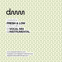 Fresh & Low - Don’t Mind [Deepermotions]