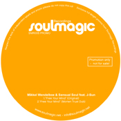 Mikkel Wendelboe & Sensual Soul feat. J-Sun - Free Your Mind [Soulmagic]