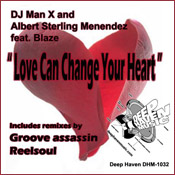 DJ Man X & Albert Sterling Menendez feat. Blaze - Love Can Change Your Heart [Deep Haven]
