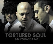 Tortured Soul - Did You Miss Me Tortured Soul - Did You Miss Me