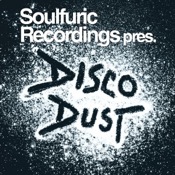 Soulfuric Recordings pres. Disco Dust [Soulfuric]