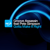Groove Assassin & Pete Simpson - Gotta Make It Right [MN2S]