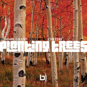 Mark Grant ft. Chezere' - Planting Trees [Blackstone]