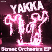 Yakka - Street Orchestra EP [Nite Grooves]